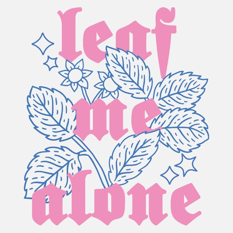 Leaf Me Alone – Botanique avec attitude