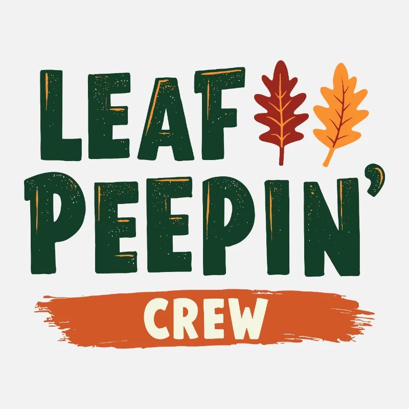 Leaf Peeping Crew saying quote