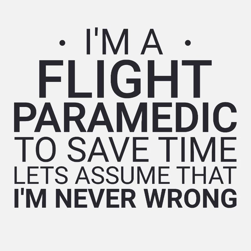 Flight Paramedic Never Wrong Air Rescue