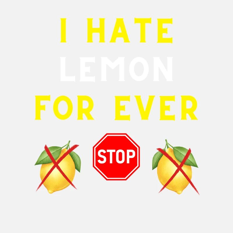 I HATE LEMON FOR EVER