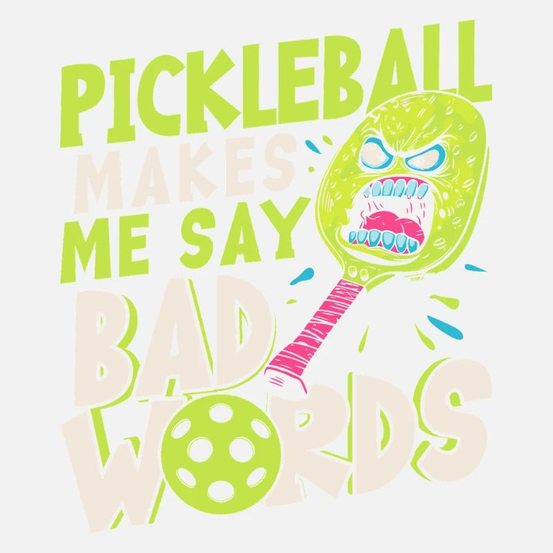 Pickleball Bringt Mich Dazu, Schlechte Worte Zu