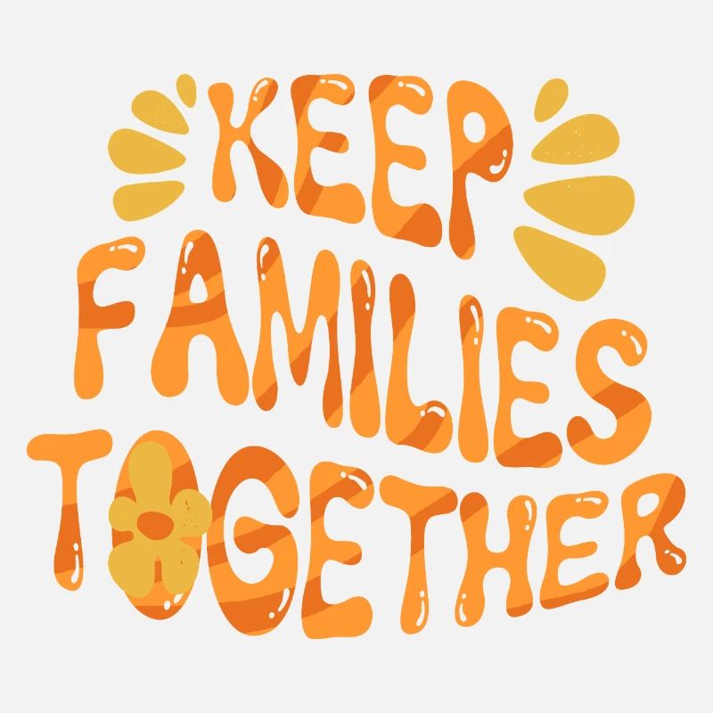 Humanity Equality Keep Families Together