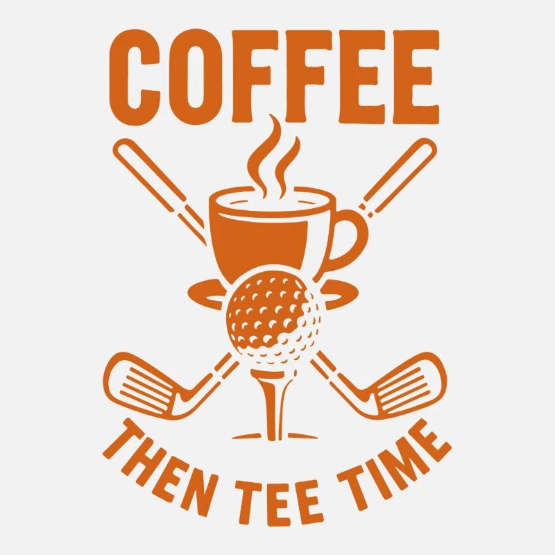 Kaffee Dann Tee Time Golf Humor Design