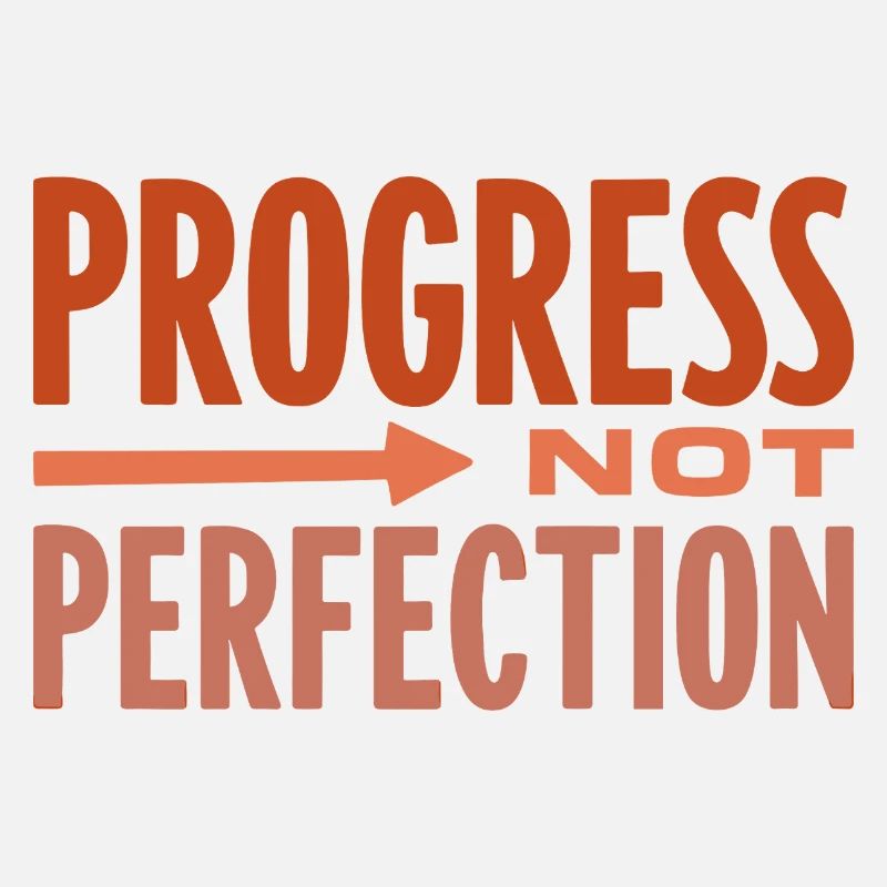 Progress Not Perfection Fortschritt zählt