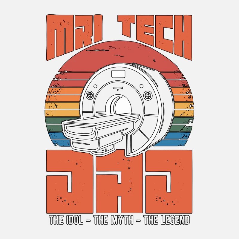 MRI Tech Dad The Idol The Myth The Legend Rad Tech