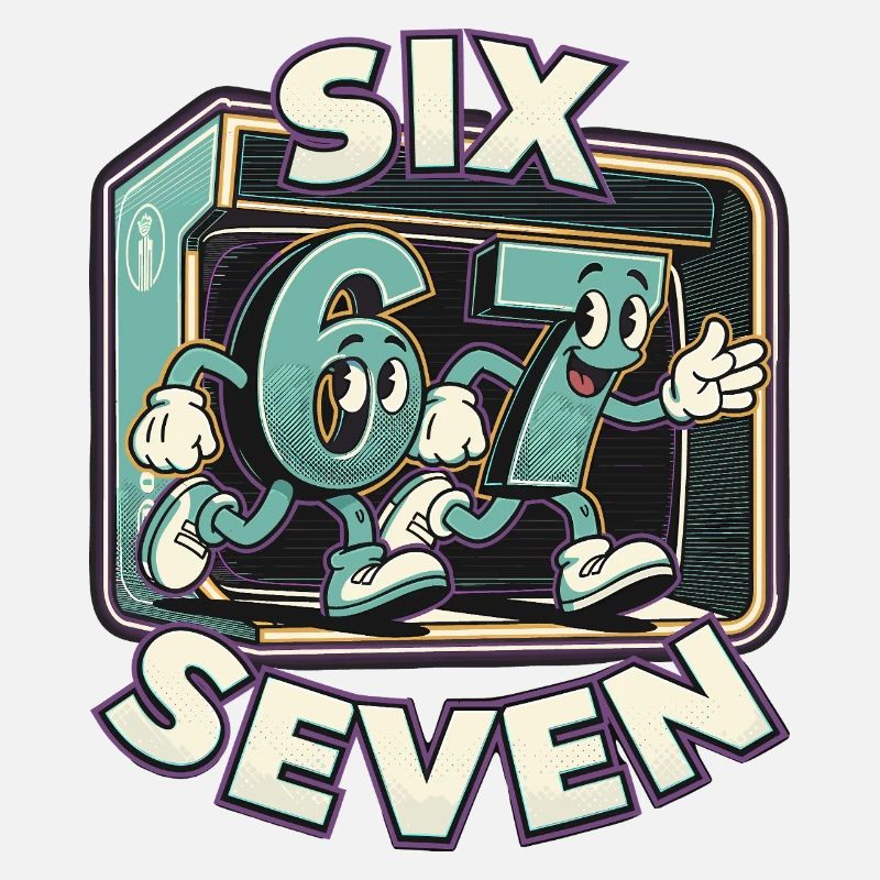 67 Six Seven Six Seven Funny Gift