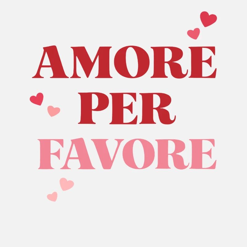 Amore per favore