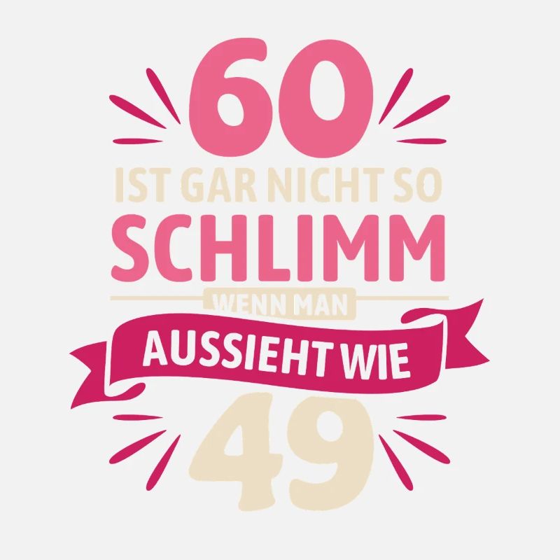 60 is not so bad - saying