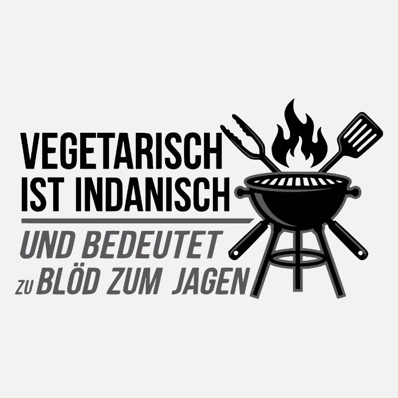 Vegetarisch ist Indianisch BBQ Spruch