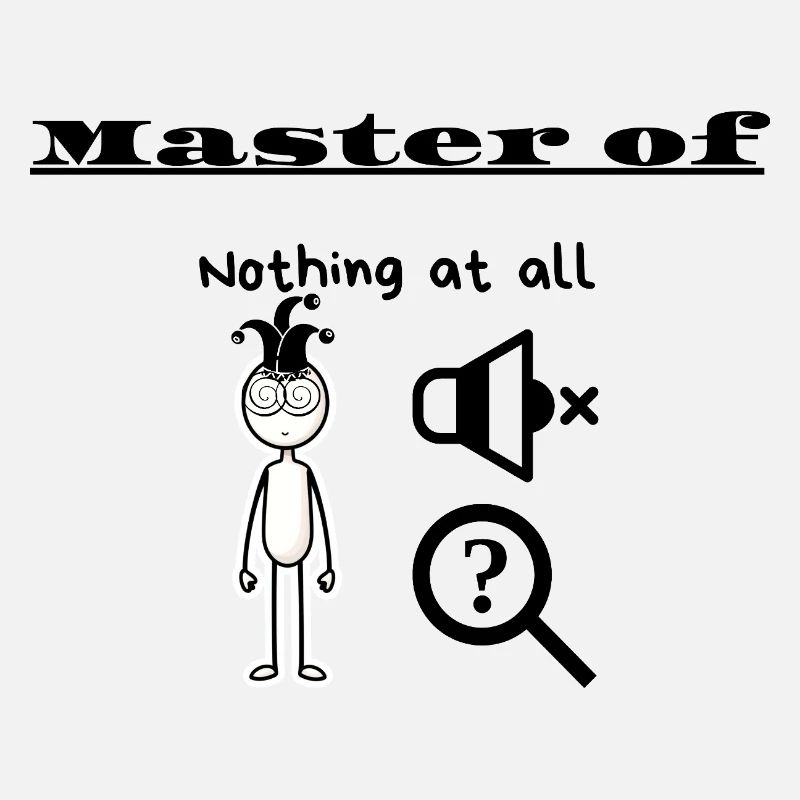 Master of Nothing at all