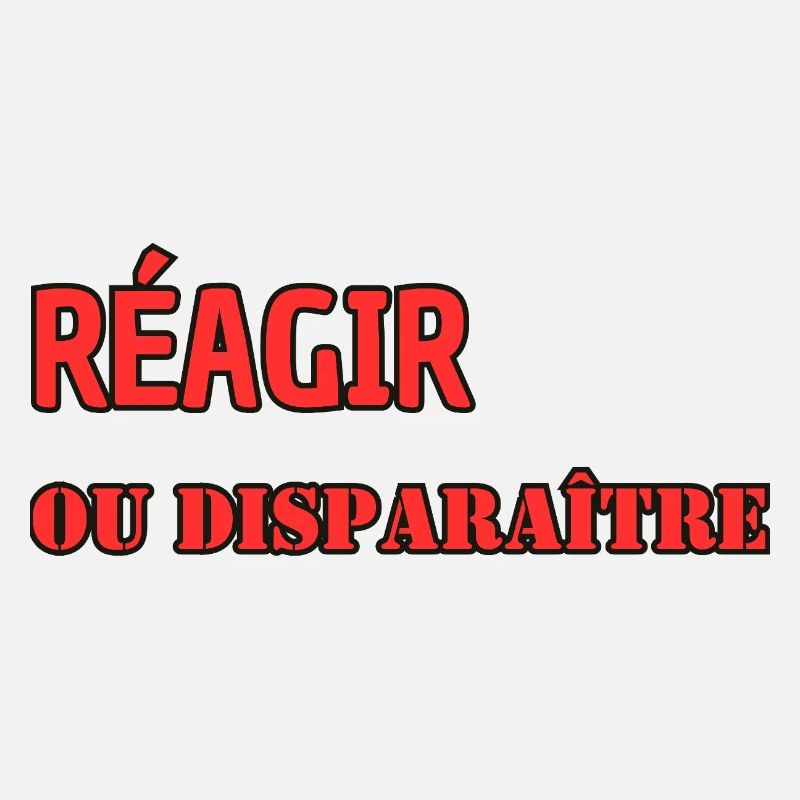 Réagir ou disparaître