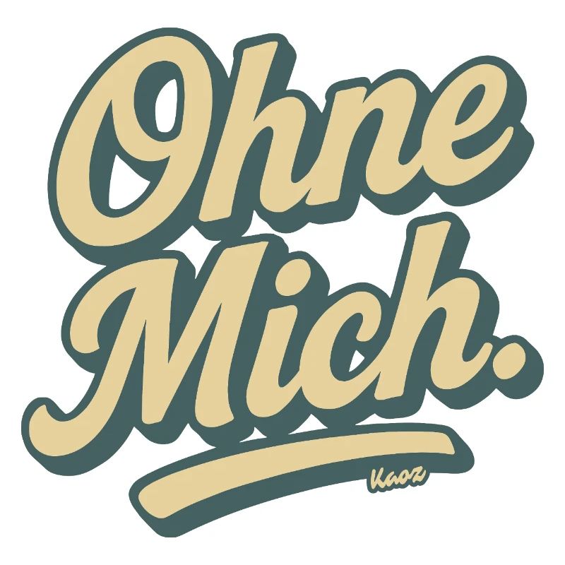 Ohne Mich Retro Script