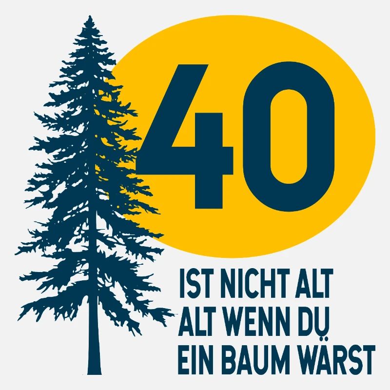 40. Geburtstag Baum Spruch 
