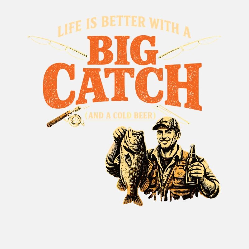 Life Is Better With A Big Catch