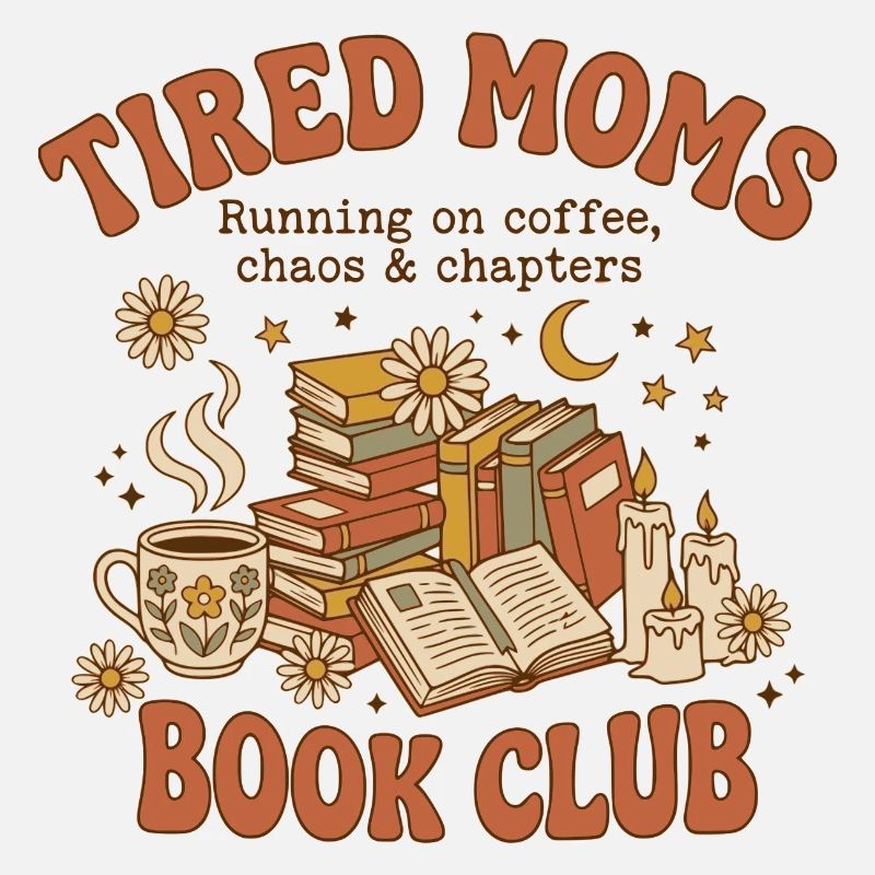 Tired Moms Book Club Muttertags-Kaffeeshirt