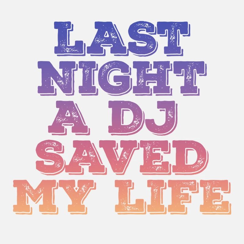 Last night a dj saved my life