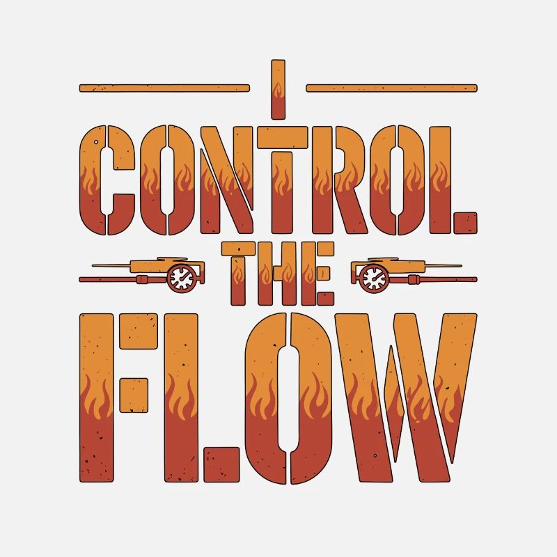 Fire Engineer I Control The Flow Fire Service