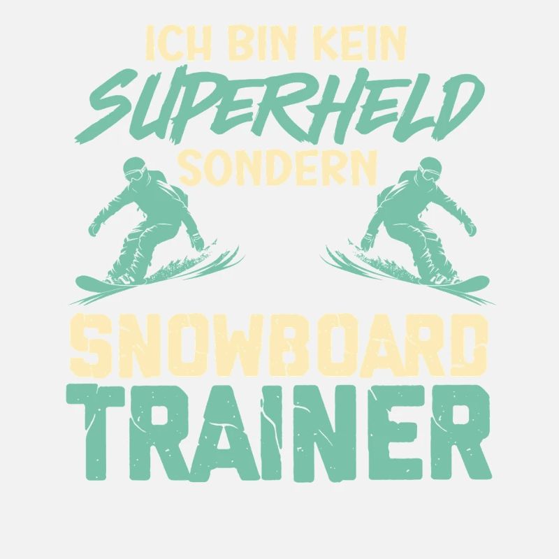Snowboarden BIN KEIN SUPERHELD SONDERN SNOWBOARD