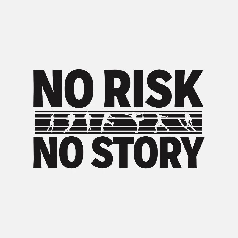 NO RISK NO STORY Sport Abenteuer Statement