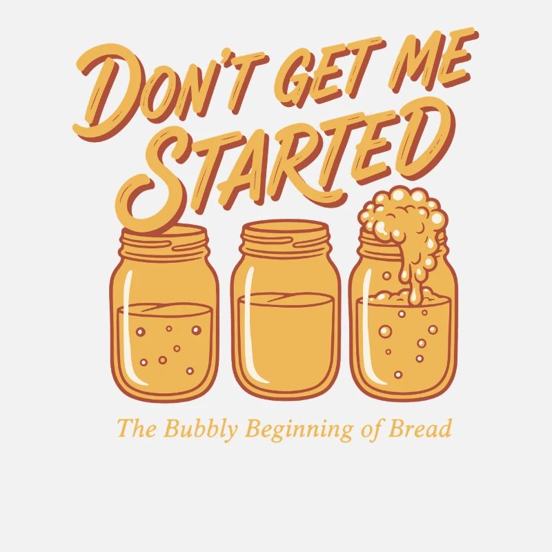 Sourdough Bread Baking Baker Dont Get Me Started
