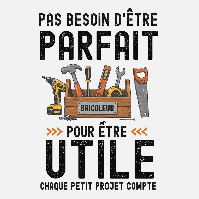 Parfait bricoleur Bricolage 