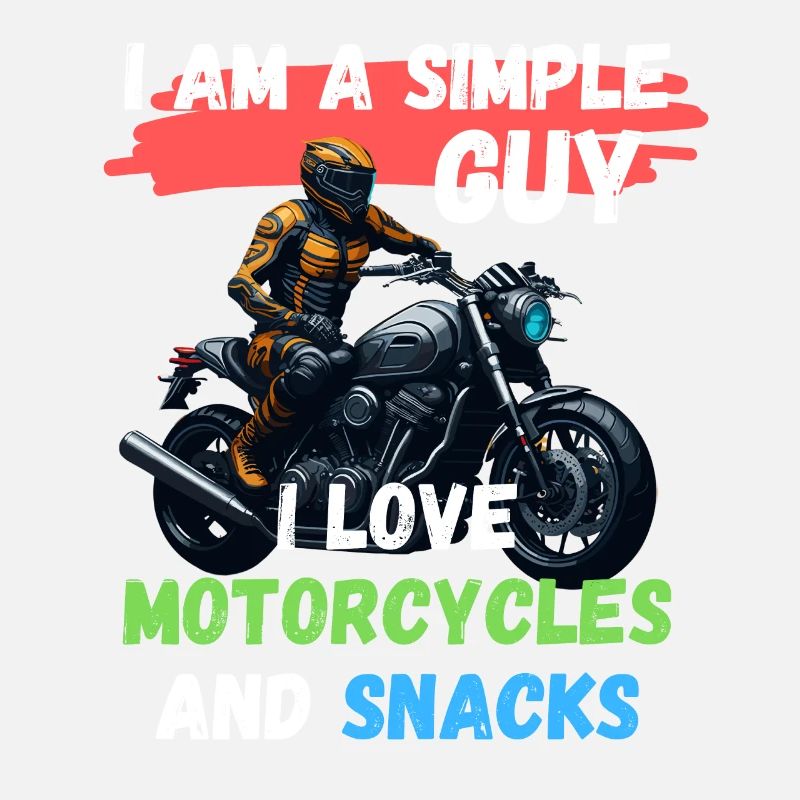 Ich bin ein einfacher Mann - ich liebe Motorräder