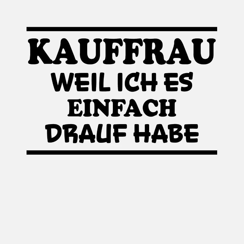 Kauffrau Spruch Verkäuferin Witz Kauffrau Geschenk