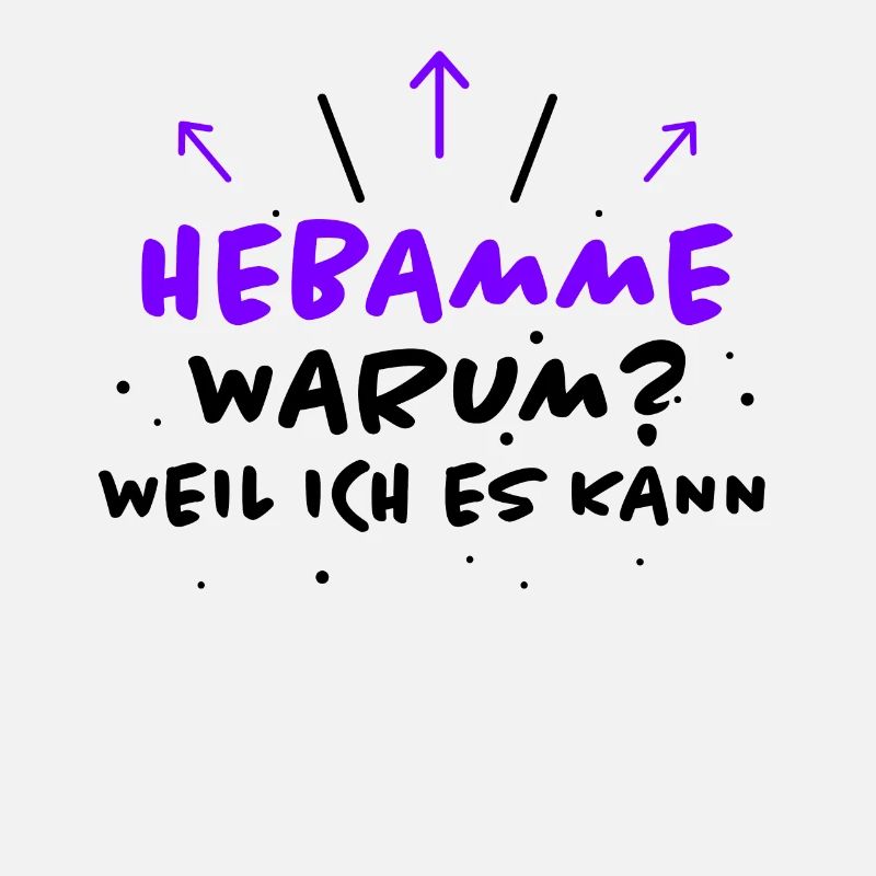 Hebamme Spruch Beruf Lustiges Hebammen Geschenk