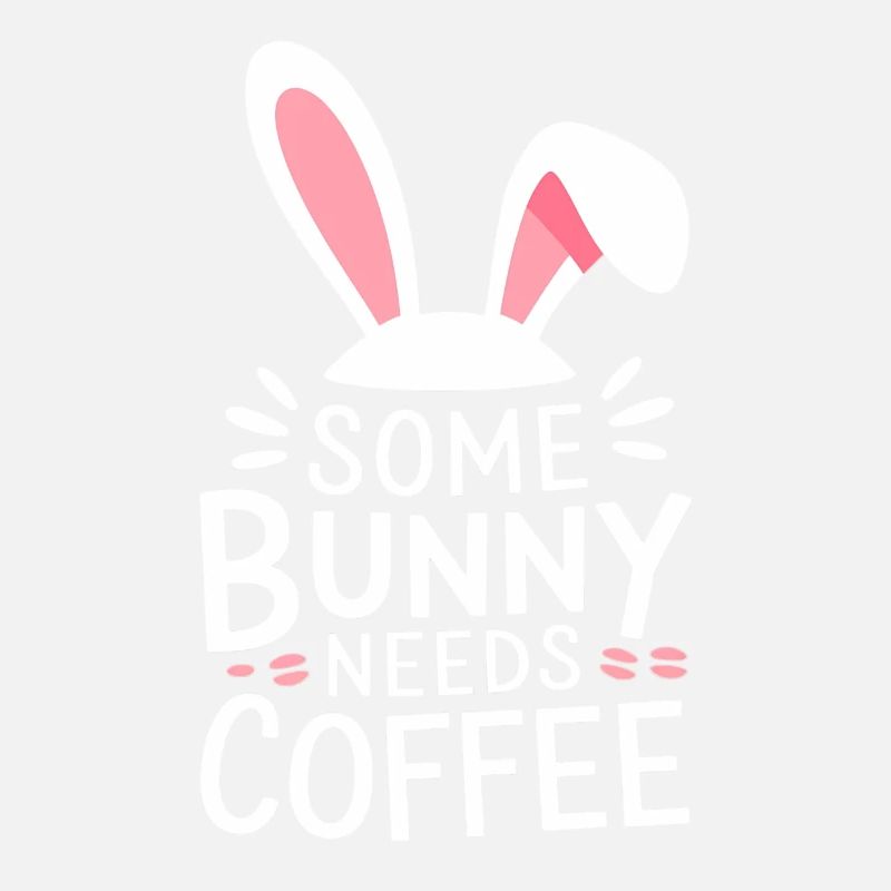 Easter Coffee Saying Coffee Easter Bunny