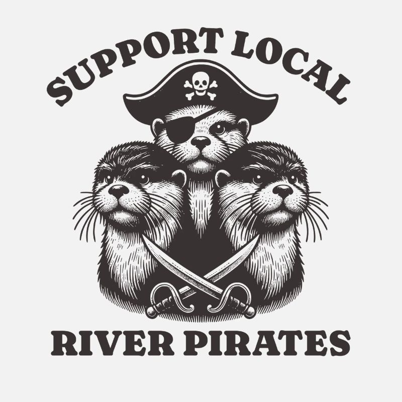 Support Local River Pirates Funny Otter beaver