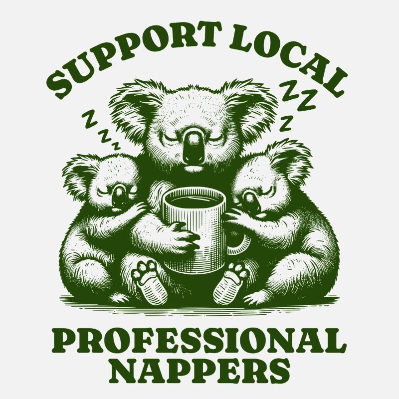 Support Local Professional Nappers Funny Koala