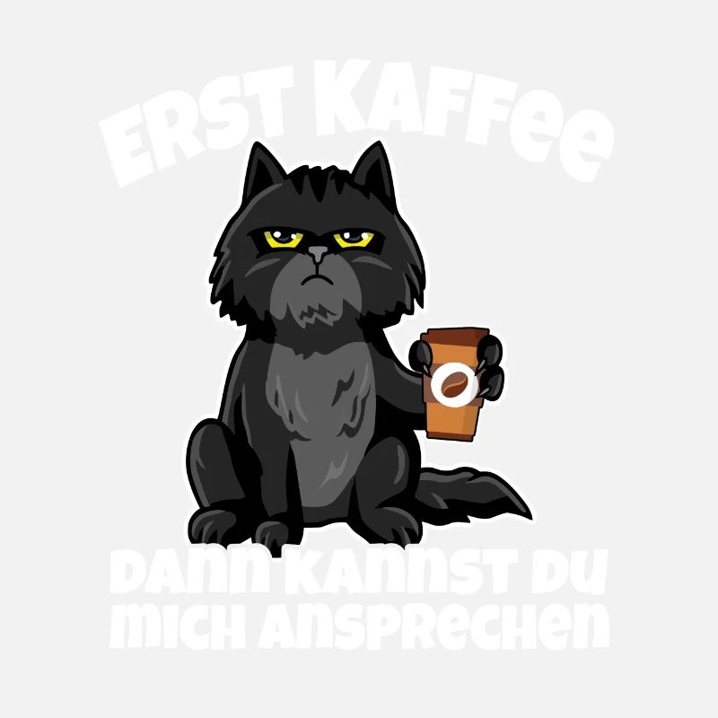 Erst Kaffee dann kannst du mich ansprechen