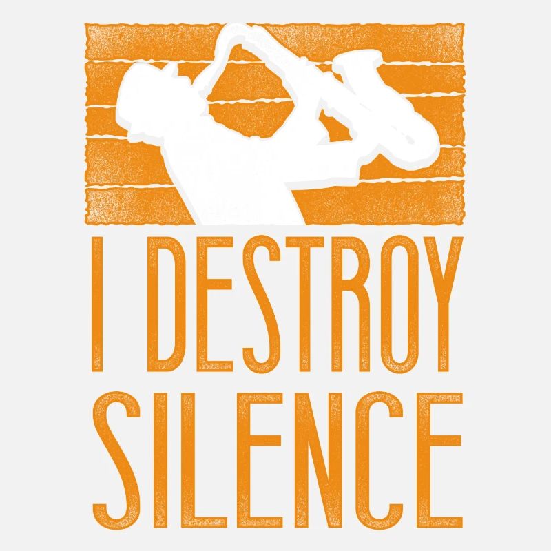 Saxophone I Destroy Silence