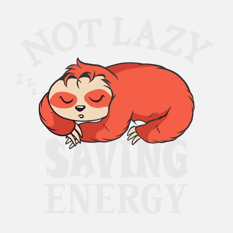 Not lazy, Saving Energy