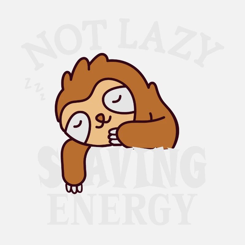 Not lazy, Saving Energy Sloth