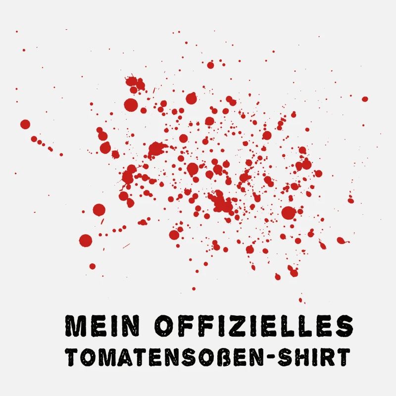 Tomatensoße Fleck Lustiger Spruch