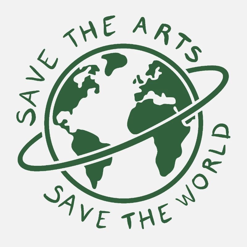Save the Arts Save the World Earth Environmental Activist