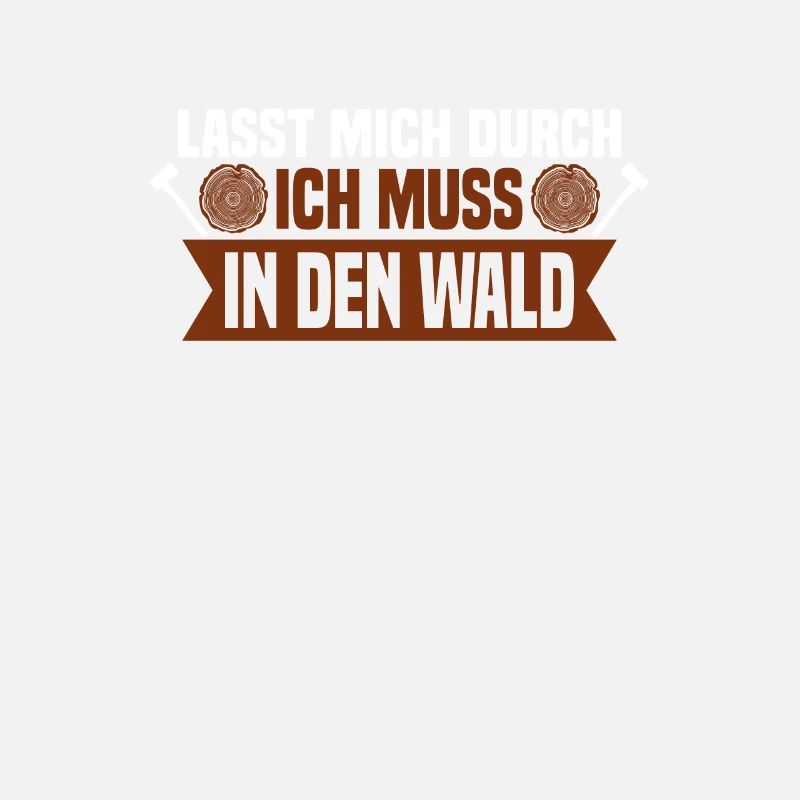 Lasst mich durch, ich muss in den Wald