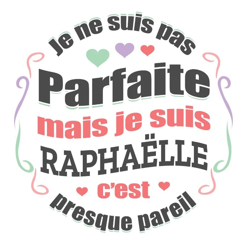 RAPHAËLLE PARFAITE - PRENOM RAPHAËLLE