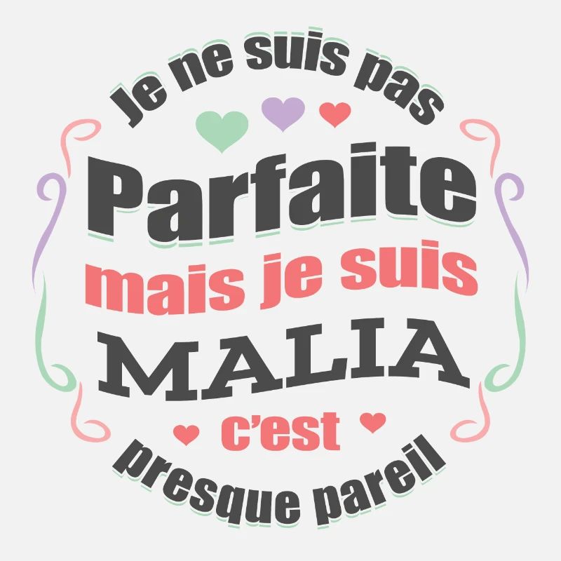 MALIA PARFAITE - PRENOM MALIA