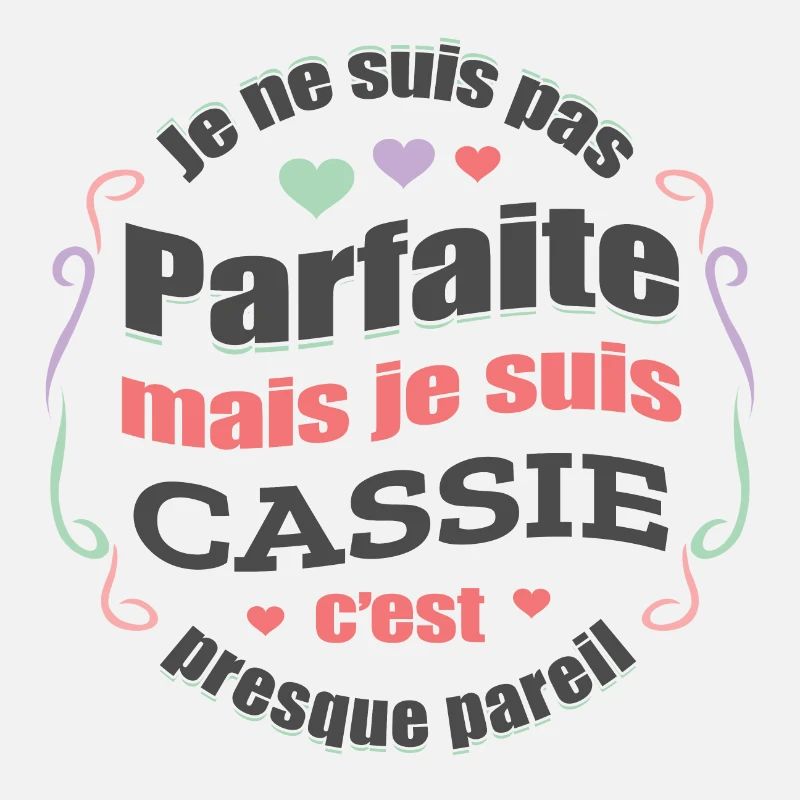 CASSIE PARFAITE - PRENOM CASSIE