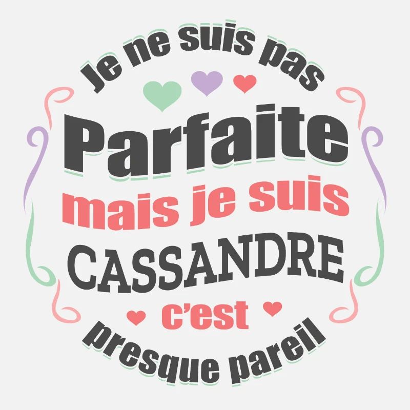 CASSANDRE PARFAITE - PRENOM CASSANDRE