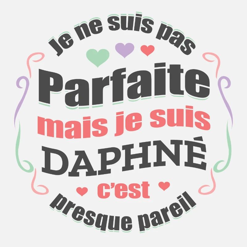 DAPHNÉ PARFAITE - PRENOM DAPHNÉ