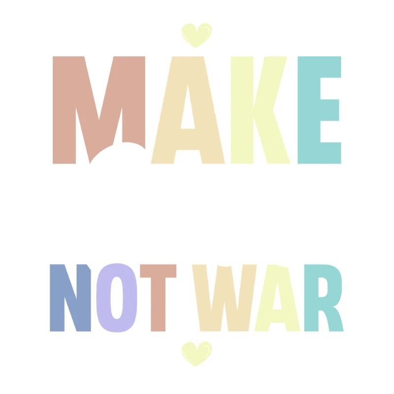 Make Love Not War