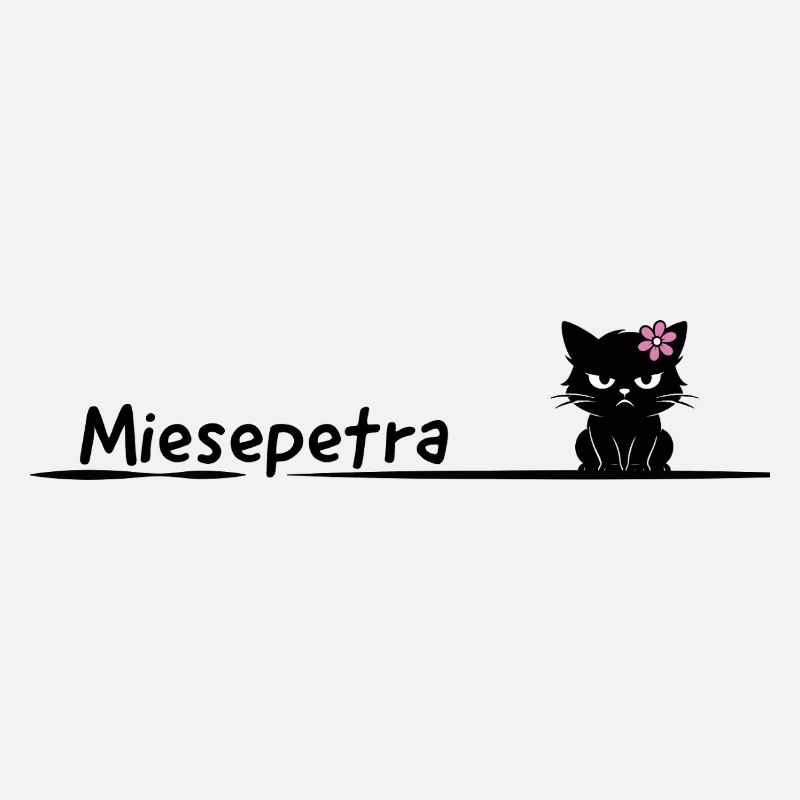 Miesepetra – Drôle de chat Jeu de mots Petra