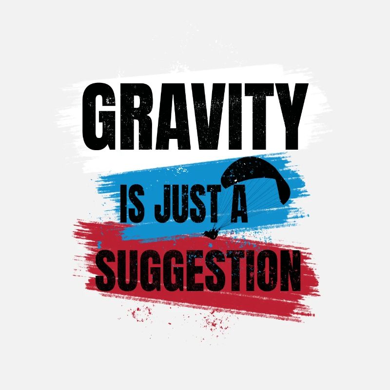 Gravity Is Just a Suggestion – Paragliding