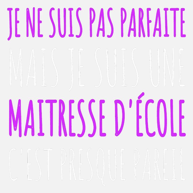 Maîtresse d' école pas parfaite humour maitresse
