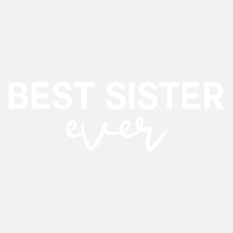 Best Sister ever
