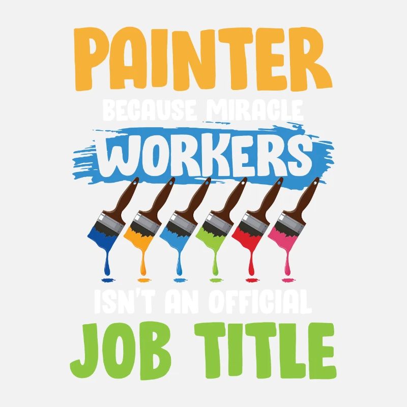 Painter Miracle Workers Isn't Official Job Title