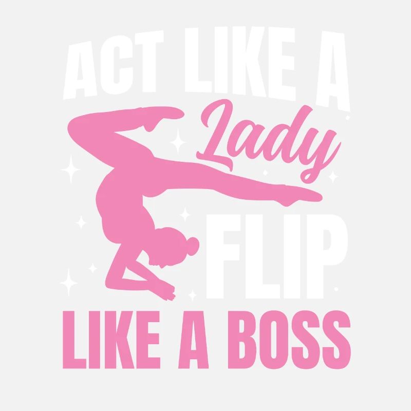 Act Like a Lady Flip